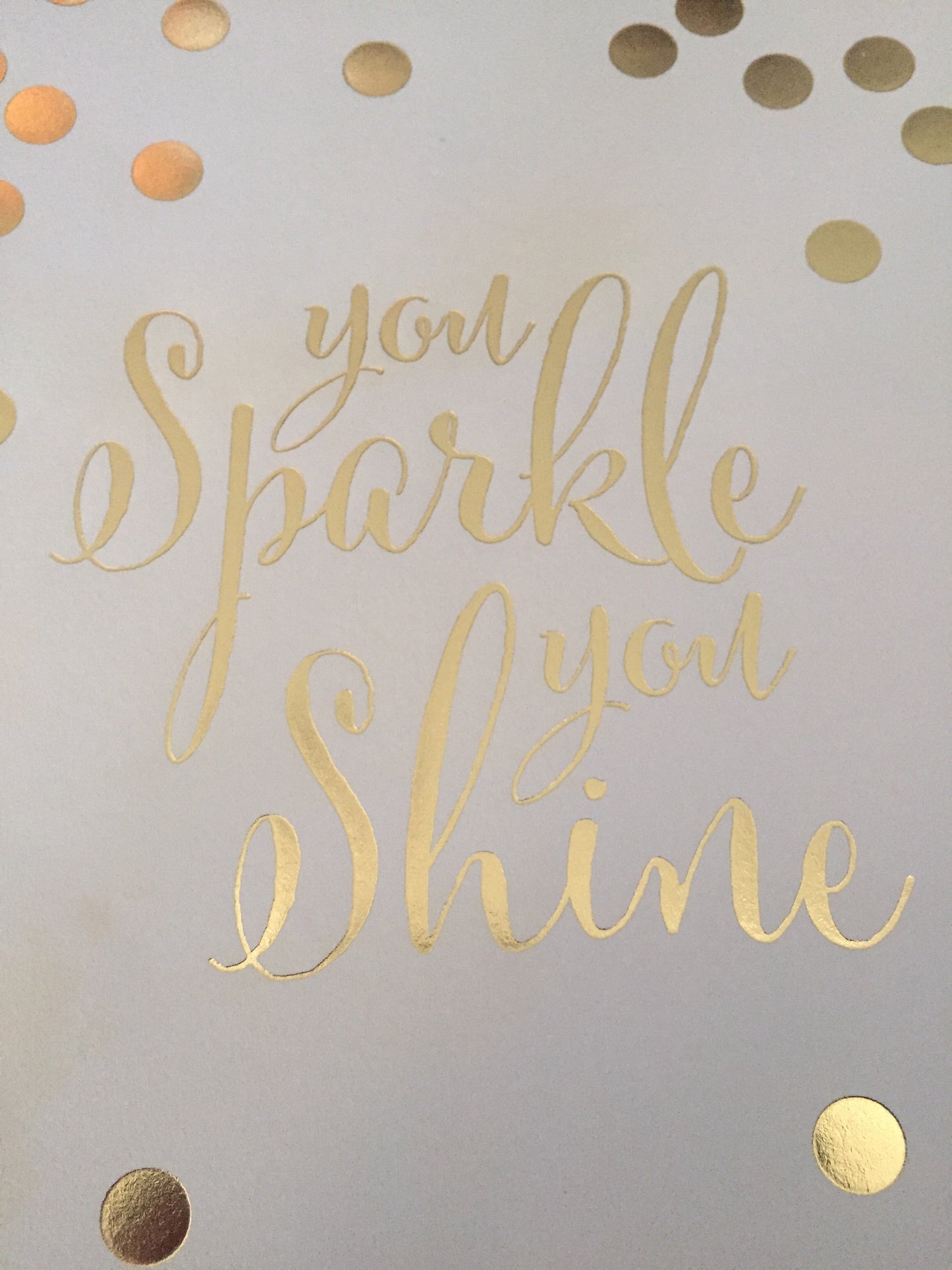 You Sparkle You Shine Print