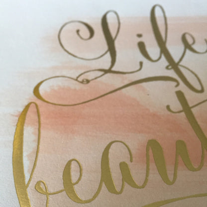Life is Beautiful Print
