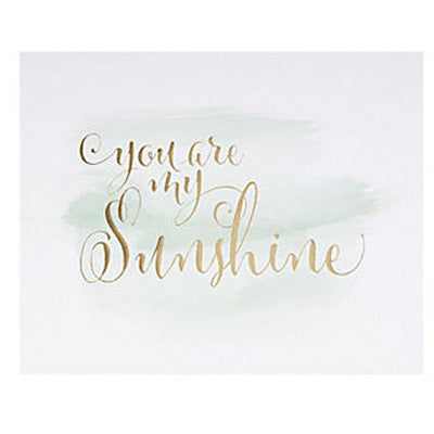 You are my Sunshine Print